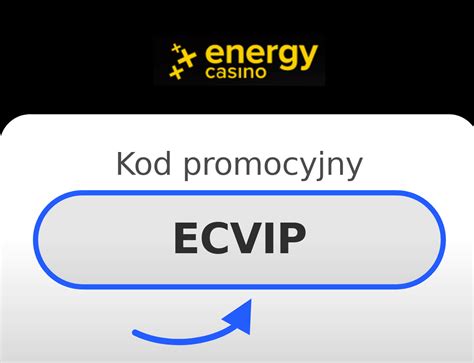 kod promocyjny energy casino